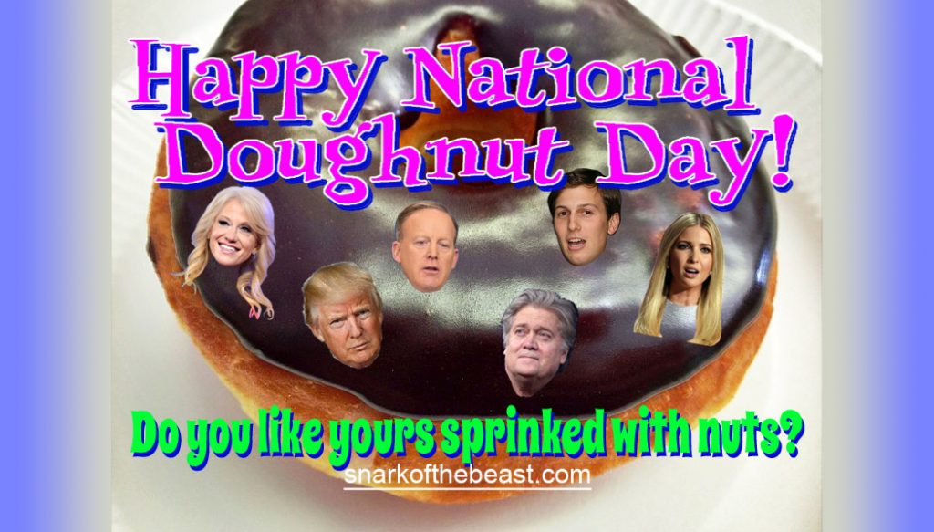 Happy National Doughnut Day! 🍩 Do You Like Your Sprinkled With Trump Administration Nuts?